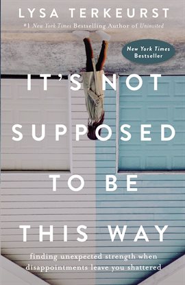 Cover image for It's Not Supposed to Be This Way