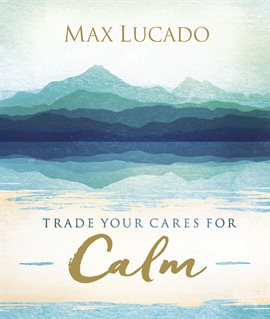 Umschlagbild für Trade Your Cares for Calm