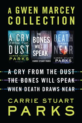 Cover image for A Gwen Marcey Collection: A Cry from the Dust, The Bones Will Speak, When Death Draws Near