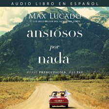 Cover image for Ansiosos por nada