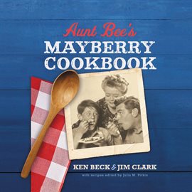 Cover image for Aunt Bee's Mayberry Cookbook