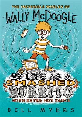 Cover image for My Life as a Smashed Burrito with Extra Hot Sauce