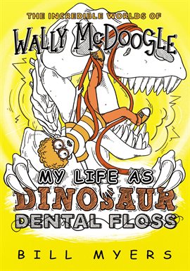 Cover image for My Life as Dinosaur Dental Floss