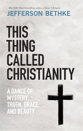 Cover image for This Thing Called Christianity