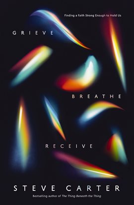Imagen de portada para Grieve, Breathe, Receive