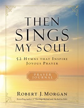 Cover image for Then Sings My Soul Prayer Journal