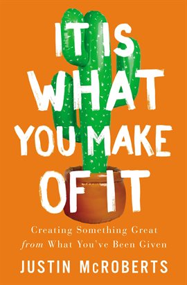 Cover image for It Is What You Make of It