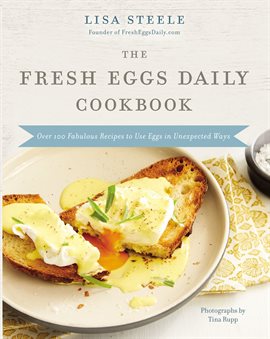 Cover image for The Fresh Eggs Daily Cookbook