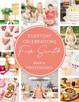 Cover image for Everyday Celebrations From Scratch