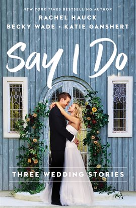 Cover image for Say I Do