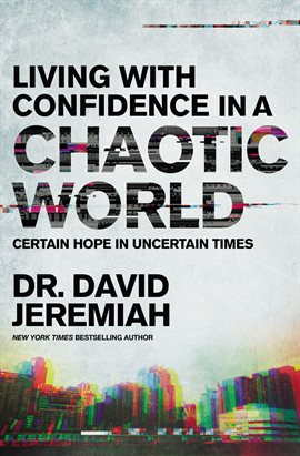 Cover image for Living with Confidence in a Chaotic World
