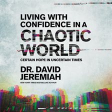 Cover image for Living with Confidence in a Chaotic World