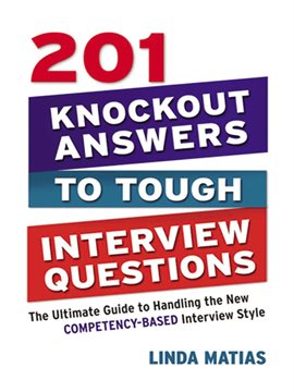 Imagen de portada para 201 Knockout Answers to Tough Interview Questions