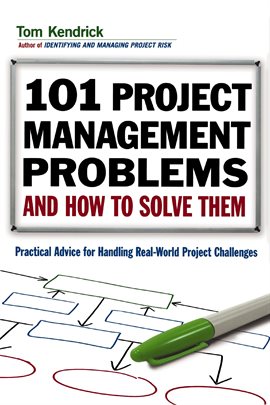 Cover image for 101 Project Management Problems and How to Solve Them