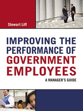 Cover image for Improving the Performance of Government Employees