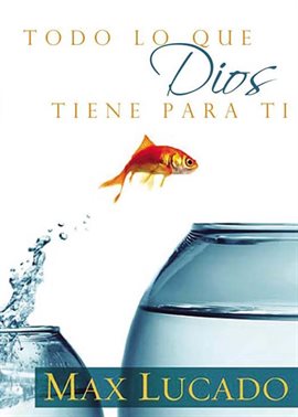 Cover image for Todo Lo Que Dios Tiene Para Ti