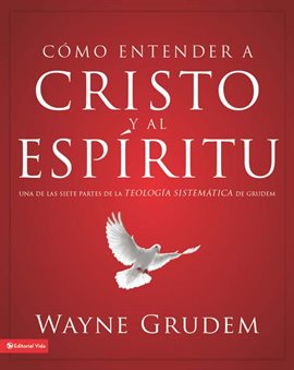 Cover image for Cómo entender a Cristo y el Espíritu