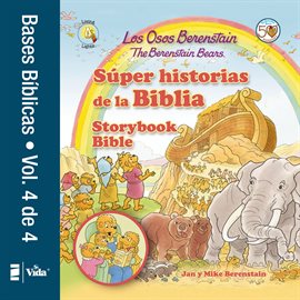 Imagen de portada para Los Osos Berenstain súper historias de la Biblia-Volumen 4 / The Berenstain Bears Storybook Bible