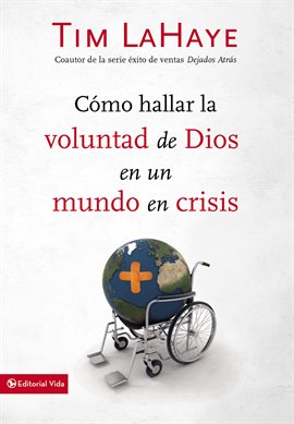 Cover image for Cómo hallar la voluntad de Dios en un mundo en crisis