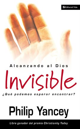 Cover image for Alcanzando al Dios invisible
