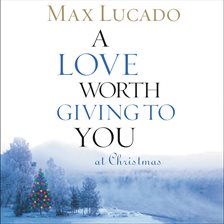 Cover image for A Love Worth Giving To You at Christmas