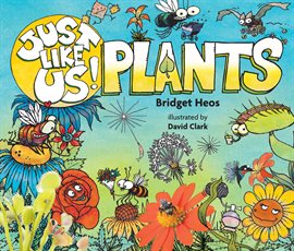 Cover image for Just Like Us! Plants