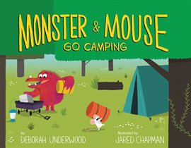 Cover image for Monster and Mouse Go Camping