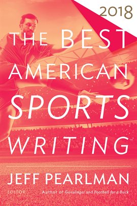 Cover image for The Best American Sports Writing 2018