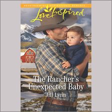 Cover image for The Rancher's Unexpected Baby