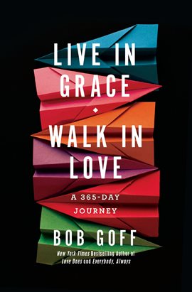 Cover image for Live in Grace, Walk in Love