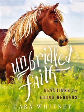 Imagen de portada para Unbridled Faith Devotions for Young Readers