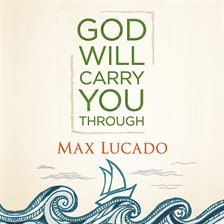 Cover image for God Will Carry You Through