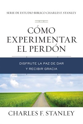 Cover image for Cómo experimentar el perdón