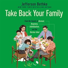 Cover image for Take Back Your Family