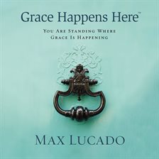 Cover image for Grace Happens Here