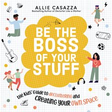 Cover image for Be the Boss of Your Stuff