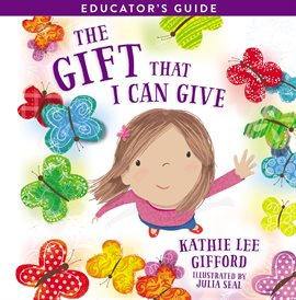 Cover image for The Gift That I Can Give Educator's Guide