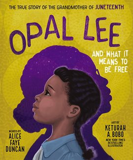 Cover image for Opal Lee and What It Means to Be Free