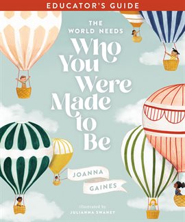 Cover image for The World Needs Who You Were Made to Be Educator's Guide