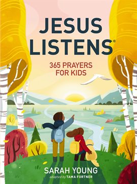 Cover image for Jesus Listens: 365 Prayers for Kids
