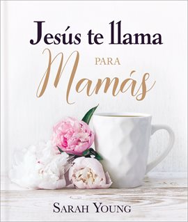 Cover image for Jesús te llama para mamás
