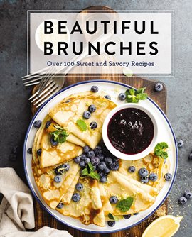 Cover image for Beautiful Brunches: The Complete Cookbook