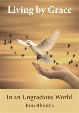Cover image for Living by Grace In an Ungracious World