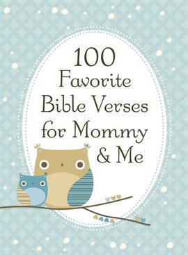 Cover image for 100 Favorite Bible Verses for Mommy and Me