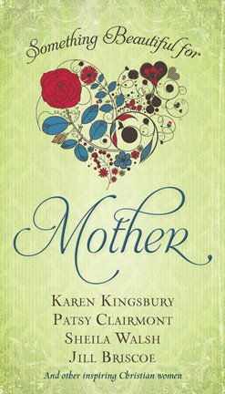 Cover image for Something Beautiful for Mother