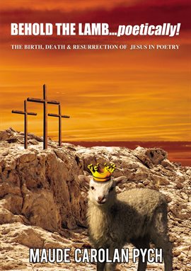Cover image for Behold the Lamb . . . Poetically!