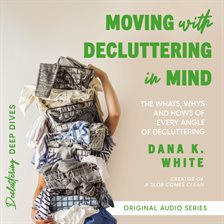 Cover image for Moving with Decluttering in Mind