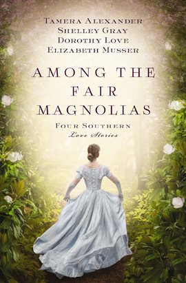 Cover image for Among the Fair Magnolias