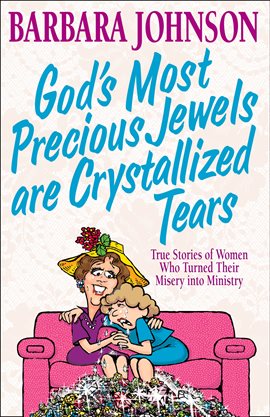 Cover image for God's Most Precious Jewels are Crystallized Tears