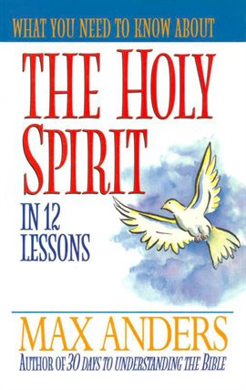 Cover image for What You Need to Know About the Holy Spirit